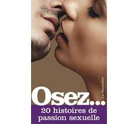 Osez 20 histoires de passion sexuelle