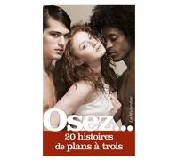 Osez 20 Histoires de Plans à 3