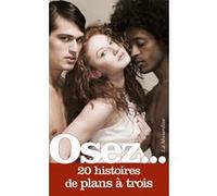 Collectif – Osez 20 histoires de plans à trois