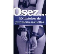 Osez 20 histoires de punitions sexuelles - Collectif - La Musardine Eds - Poche - Roman