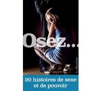 Osez 20 histoires de sexe et de pouvoir