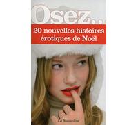 Osez 20 nouvelles histoires érotiques de Noël
