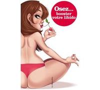 Osez booster votre libido Michèle Larue (Auteur)