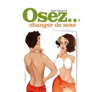 Osez changer de sexe