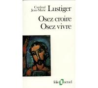 Osez croire, Osez vivre