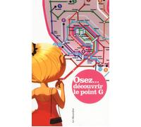Osez découvrir le point G - Ovidie - La Musardine Eds - broché - Essai