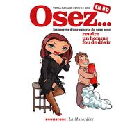 Osez... en BD - Tome 01: Rendre un homme fou de désir