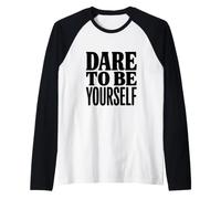 Osez être Vous-même Manche Raglan