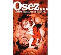 Osez faire l'amour à 2, 3, 4...