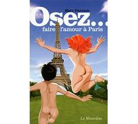 Osez faire l'amour à Paris