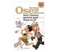 Osez faire l'amour partout sauf dans un lit