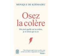 Osez La Colère - Dis-Moi Quelle Est Ta Colère, Je Te Dirai Qui Tu Es