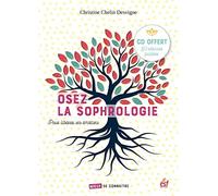 Osez la sophrologie pour libérer vos émotions