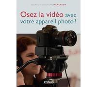 Osez la vidéo avec votre appareil photo !