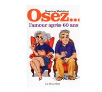 Osez... l'amour après 60 ans