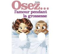 Osez l'amour pendant la grossesse