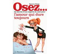Osez... L'amour qui dure toujours