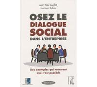 Osez le dialogue social dans l'entreprise : des exemples qui montrent que c'est possible