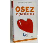 Osez le grand amour !