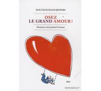 Osez le grand amour !