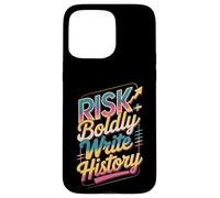 Osez Le Risque d'écrire l'histoire Coque pour iPhone 15 Pro Max