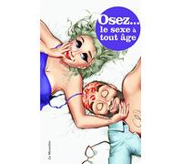 Osez... le sexe à tout âge