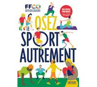 Osez le sport autrement 24 pistes pour le sport de demain - Gérard Perreau-Bezouille - Amphora - broché - Guide