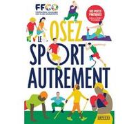 Osez le sport autrement Gérard Perreau-Bezouille (Auteur), Ali Kada (Auteur)