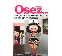 Osez les jeux de soumission et de domination