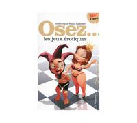 Osez... les jeux érotiques