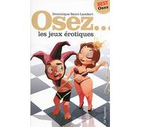 Osez les jeux érotiques - Edition best