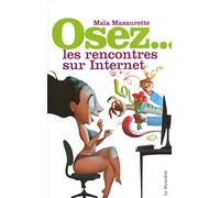 Osez les rencontres sur internet