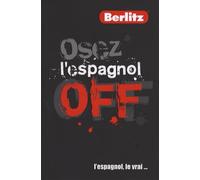 Osez l'espagnol off: L'espagnol, le vrai...