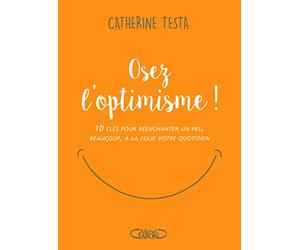 Osez l'optimisme !