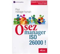 Osez manager ISO 26000 Pour manager humain. - Élisabeth Provost-Vanhecke - Afnor - broché - Etude