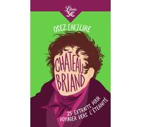 Osez (re)lire Chateaubriand 25 extraits pour voyager vers l'éternité - Juliette Peillon - Librio - Poche - Roman