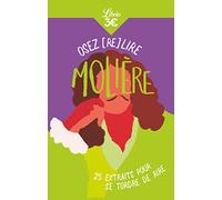 Osez (re)lire Molière: 25 extraits pour se tordre de rire