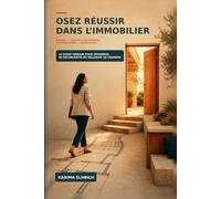 Osez réussir en immobilier