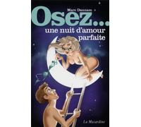 Osez une nuit d'amour parfaite - Marc Dannam - La Musardine Eds - broché - Jeux livres objets