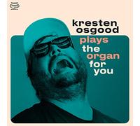 Osgood,Kresten - Plays the Organ for You