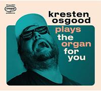 Osgood,Kresten - Plays The Organ for You [Import]