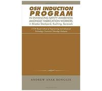 Osh Induction Program In Enhancing Safety Awareness Amongst Fabrication Workers In Brooke Dockyard, Kuching, Sarawak