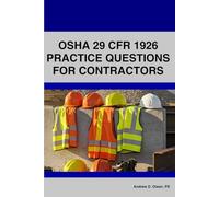 OSHA 29 CFR 1926 PRACTICE QUESTIONS FOR CONTRACTORS