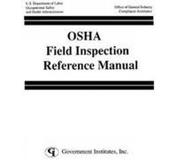 OSHA Field Inspection Reference Manual by U. S. Occupational Safety and Health Administration