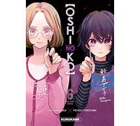 Aka Akasaka et Mengo Yokoyari – Oshi no Ko – Tome 6 – Broché – Kurokawa