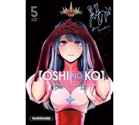 Aka Akasaka et Mengo Yokoyari – Oshi no ko – Tome 5 – Broché – Kurokawa