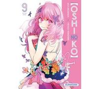 Oshi no ko - tome 9 Mengo Yokoyari (Auteur), Aka Akasaka (Auteur), Nesrine Mezouane (Traduction)