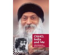OSHO, India and Me: A Tale of Sexual and Spiritual Transformation