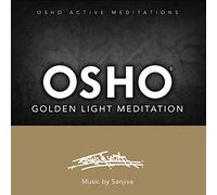 Osho Meditations - Osho Golden Light Meditation [Import]