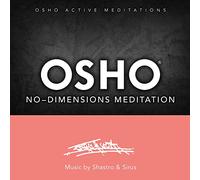 Osho Meditations - Osho No-Dimensions Meditation